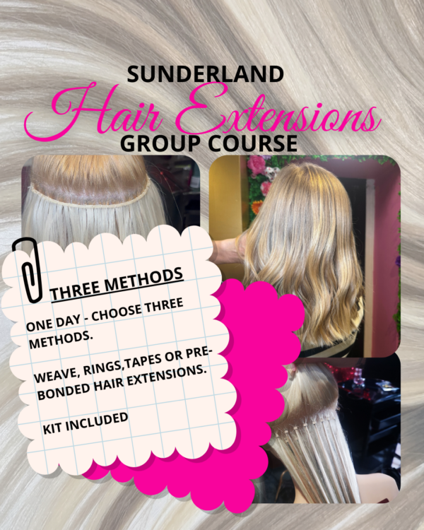 Group Hair Extensions Course Sunderland | 3 Methods Training